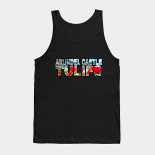 ARUNDEL CASTLE - Tulips West Sussex England Tank Top